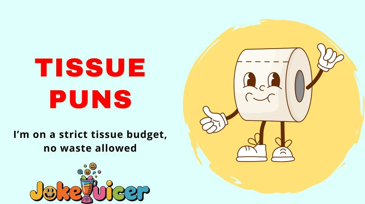 Tissue PunsTissue Puns