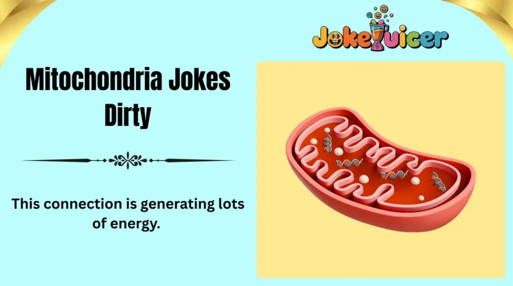Mitochondria Jokes Dirty