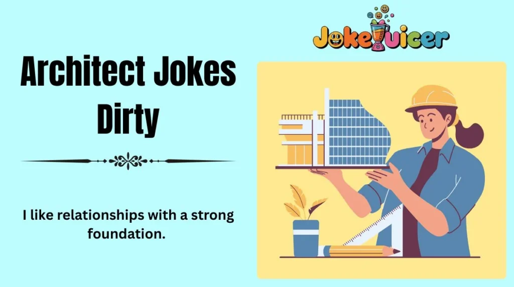 Architect Jokes Dirty
