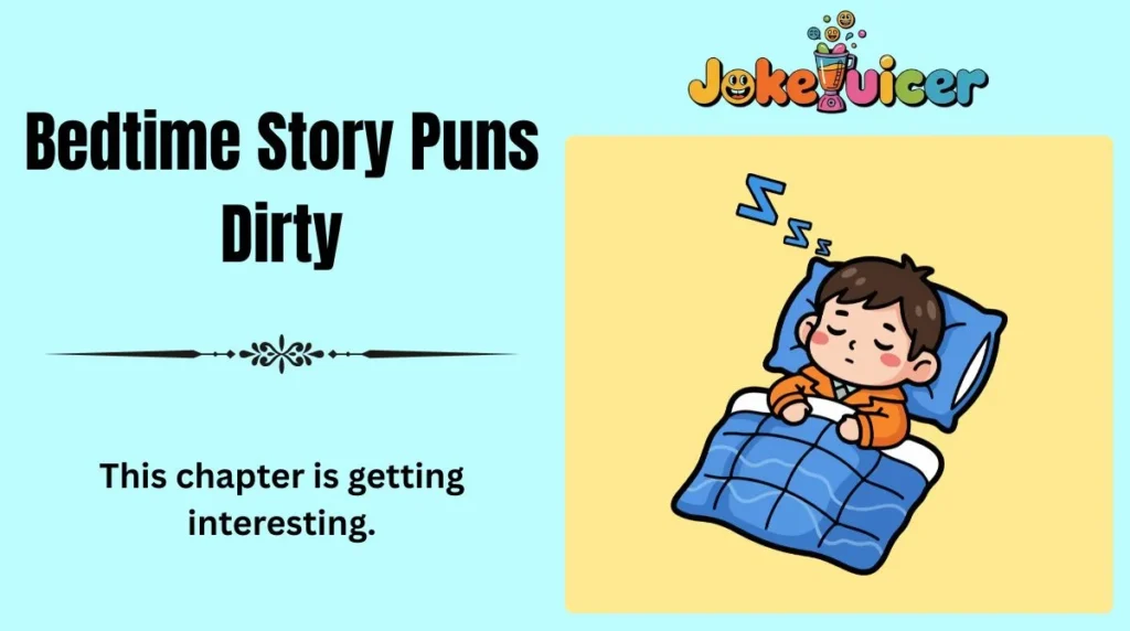 Bedtime Story Puns Dirty