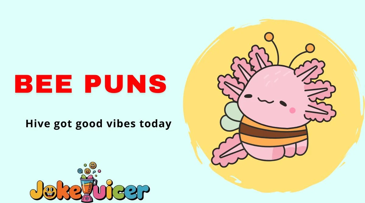 Bee Puns