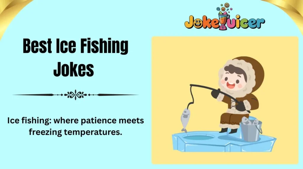 Best Ice Fishing Jokes