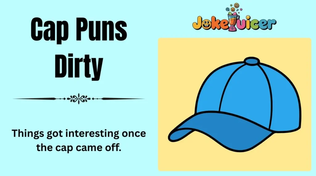 Cap Puns Dirty