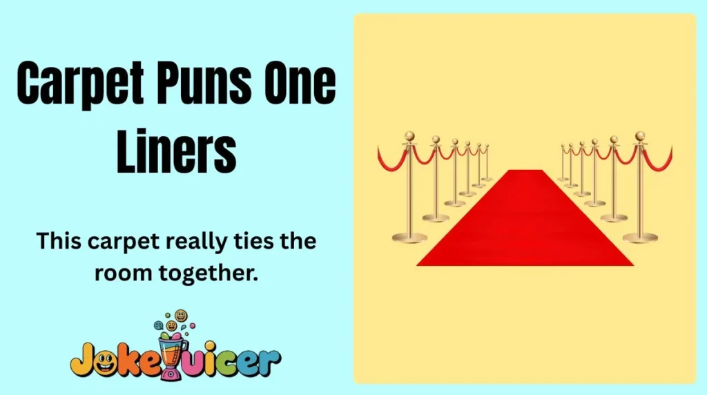 Carpet Puns One Liners