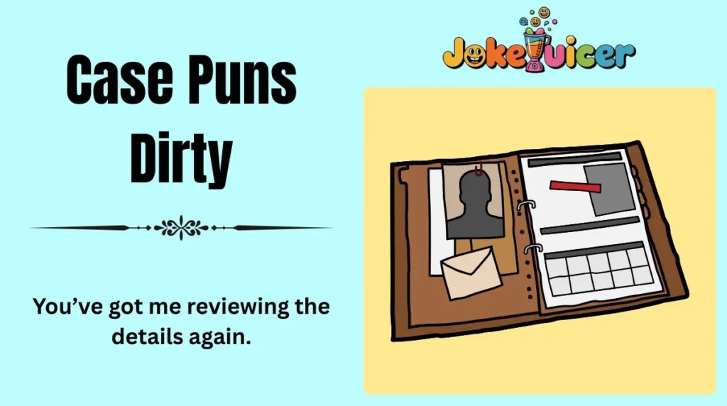 Case Puns Dirty