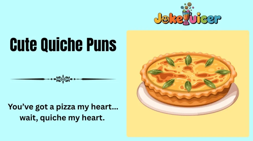 Cute Quiche Puns