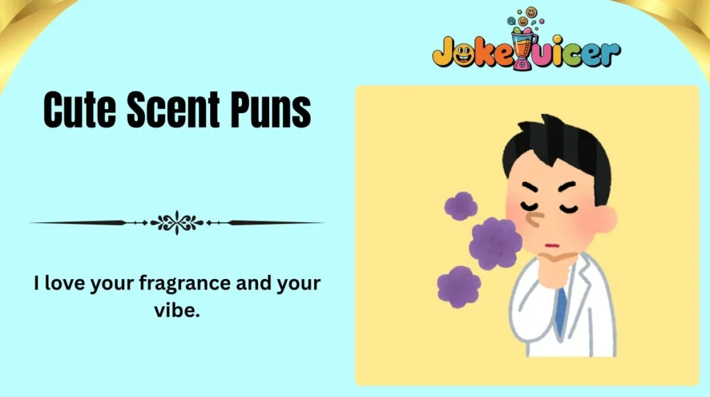 Cute Scent Puns