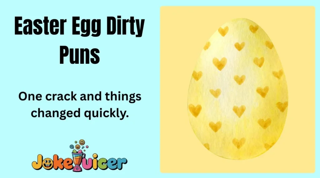 Easter Egg Dirty Puns