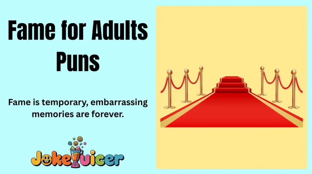 Fame for Adults Puns