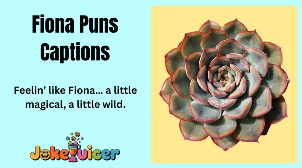 Fiona Puns Captions