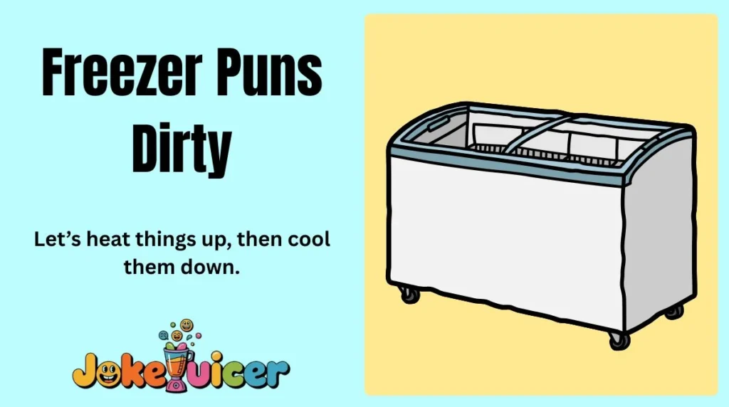 Freezer Puns Dirty