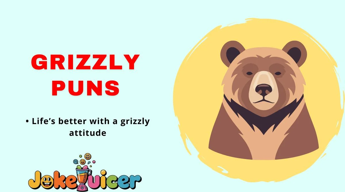 Grizzly Puns