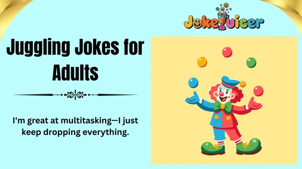 Juggling Jokes for Adults