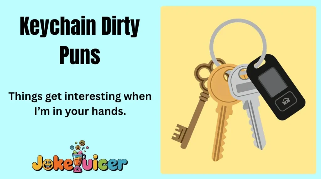 Keychain Dirty Puns