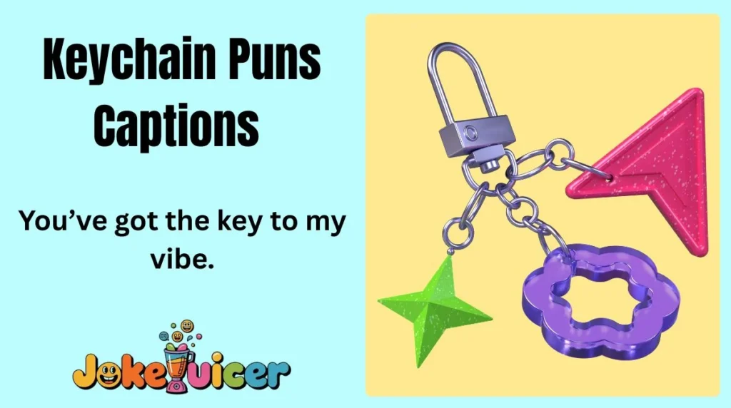 Keychain Puns Captions