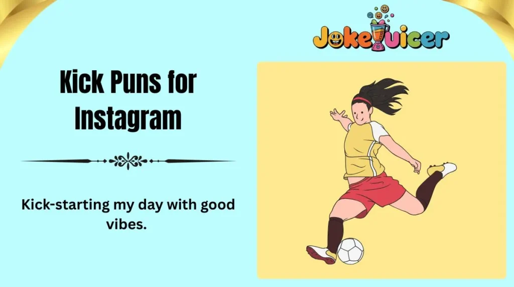 Kick Puns for Instagram