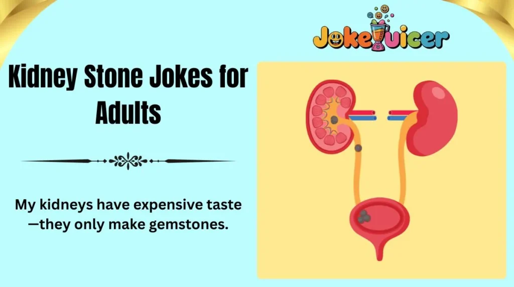 Kidney Stone Jokes for Adults