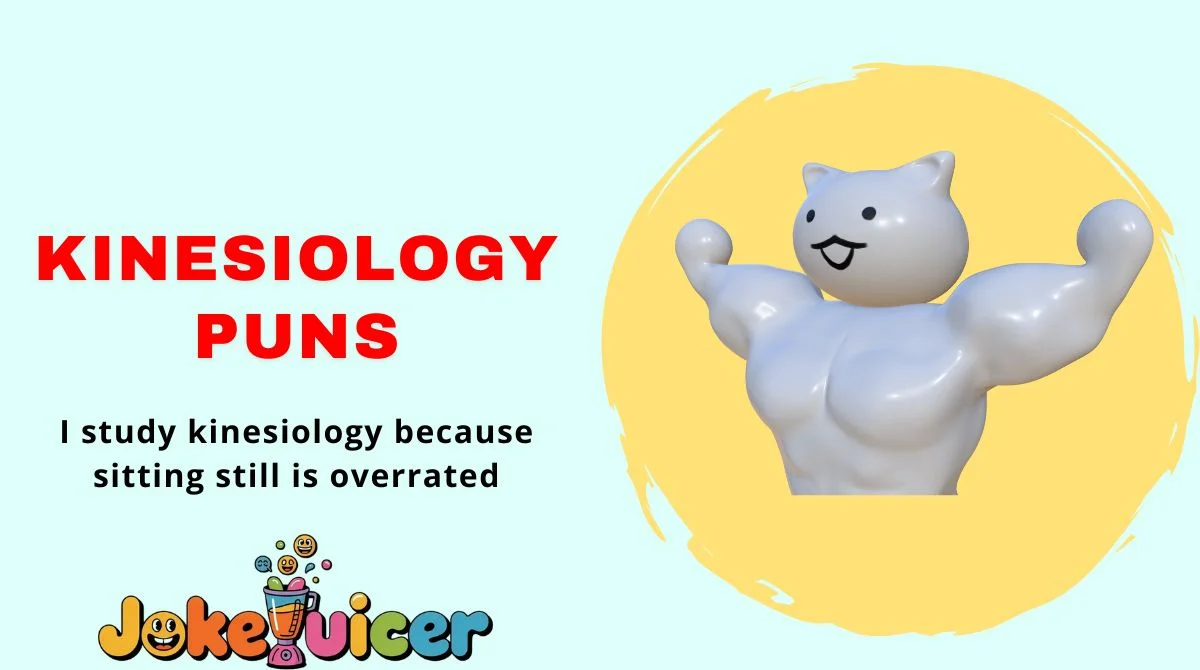 Kinesiology Puns