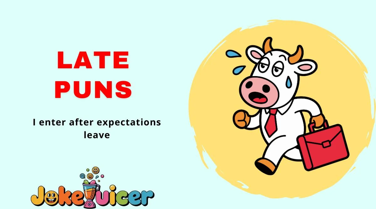 Late Puns