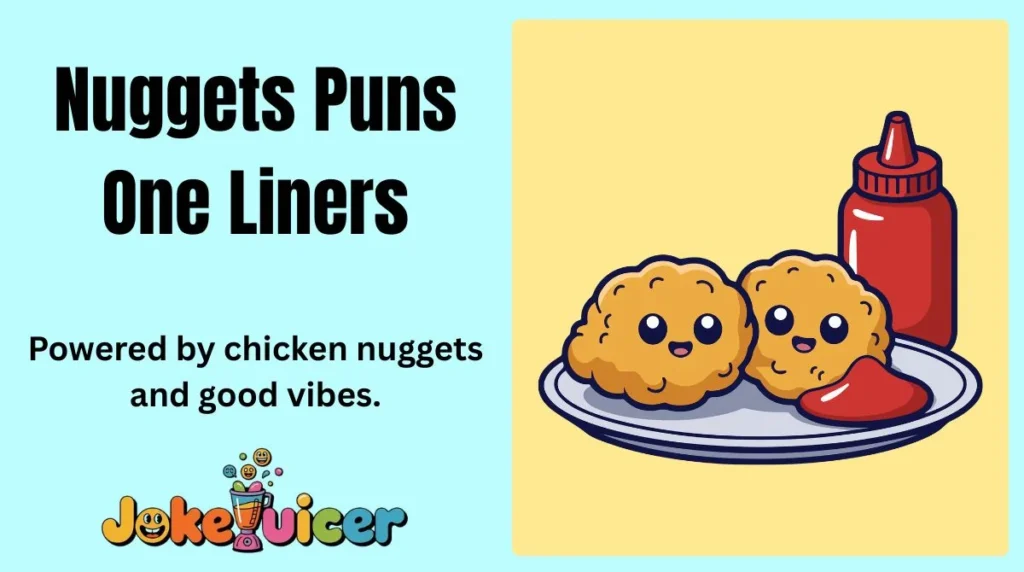 Nuggets Puns One Liners