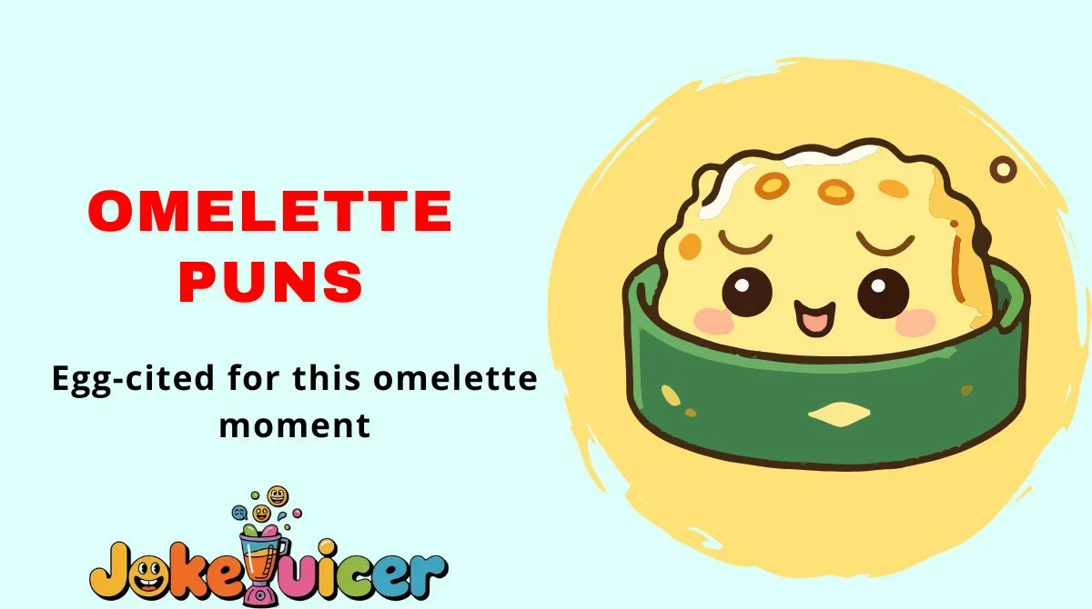 Omelette Puns