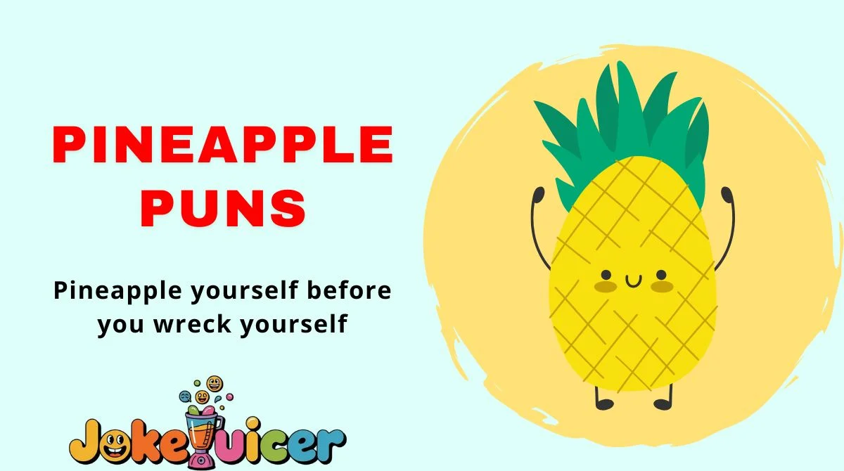 Pineapple Puns
