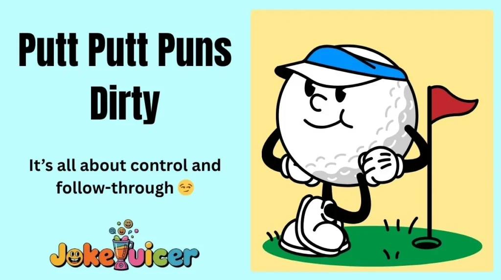 Putt Putt Puns Dirty