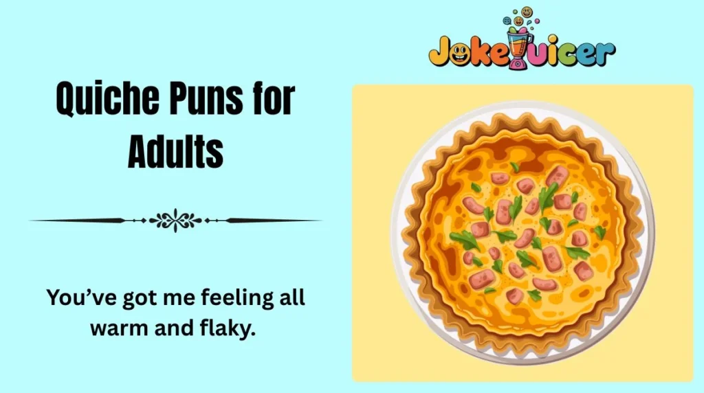 Quiche Puns for Adults