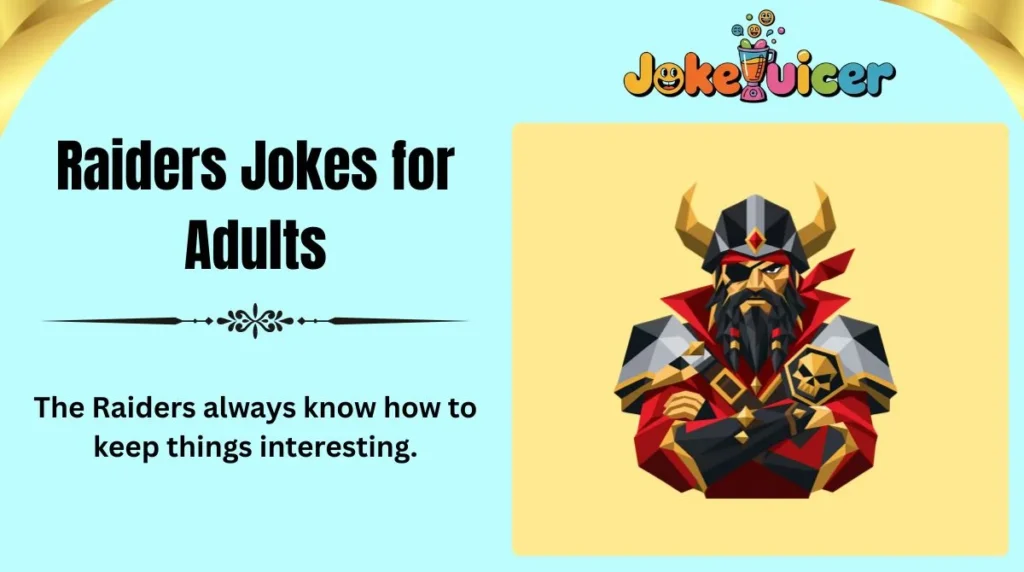 Raiders Jokes for Adults
