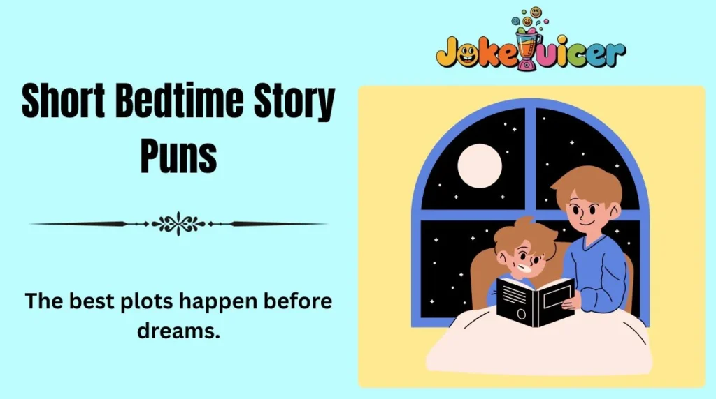 Short Bedtime Story Puns