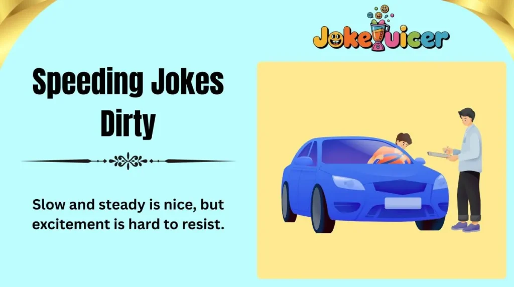 Speeding Jokes Dirty