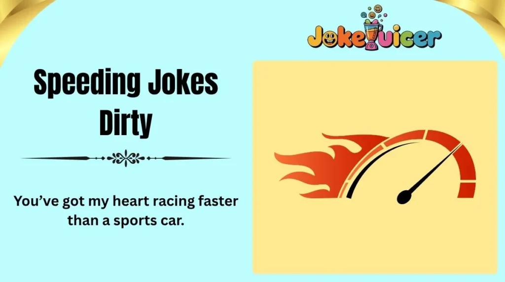 Speeding Jokes Dirty