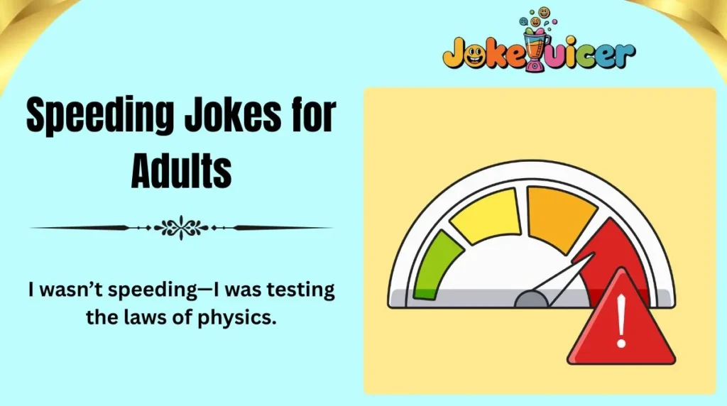 Speeding Jokes for Adults