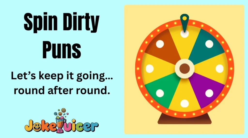 Spin Dirty Puns