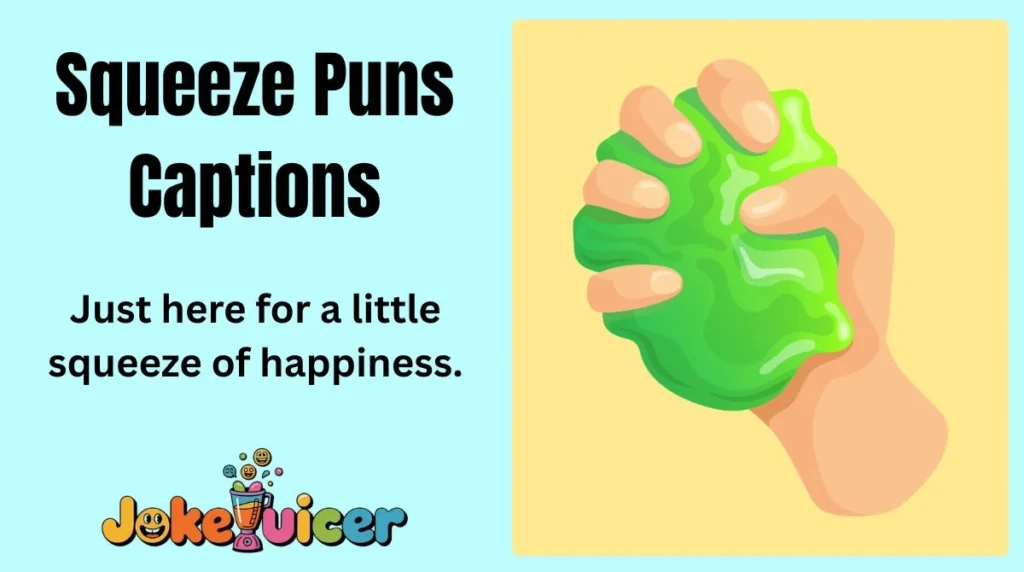 Squeeze Puns Captions