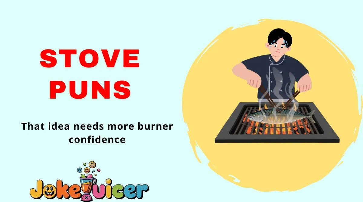 Stove Puns