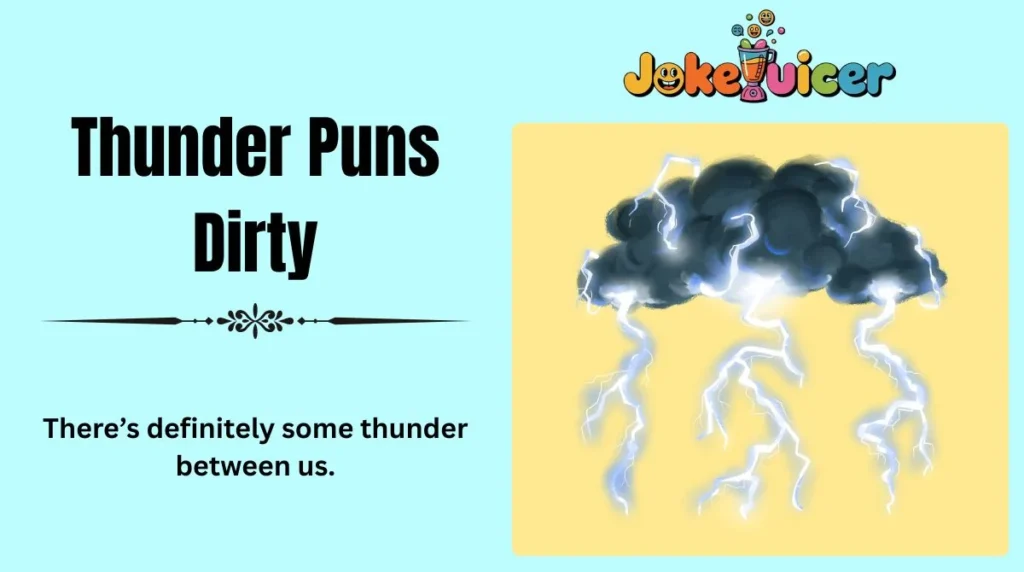 Thunder Puns Dirty