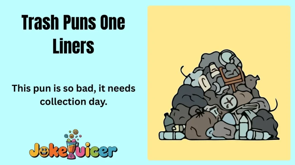 Trash Puns One Liners