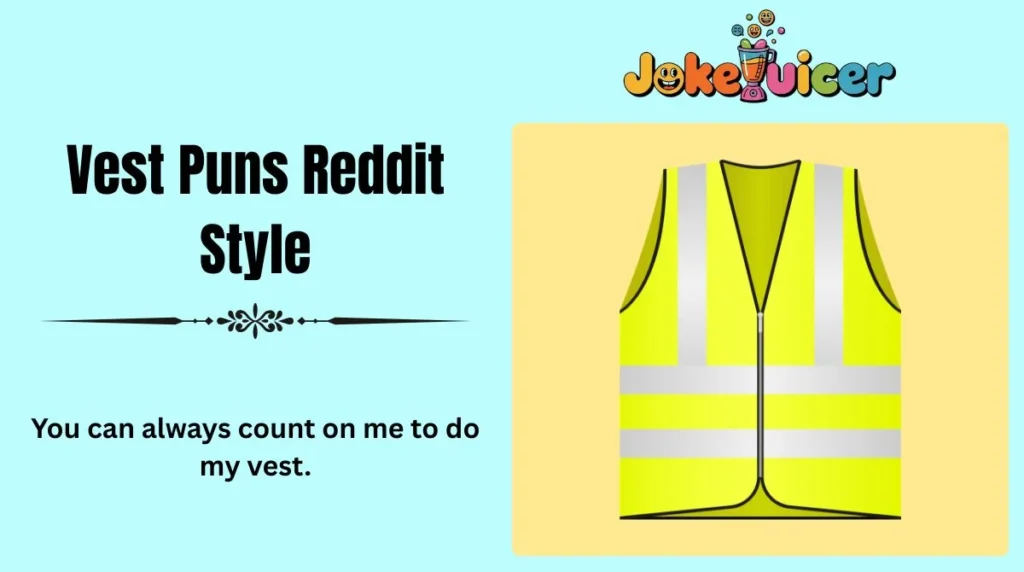 Vest Puns Reddit Style