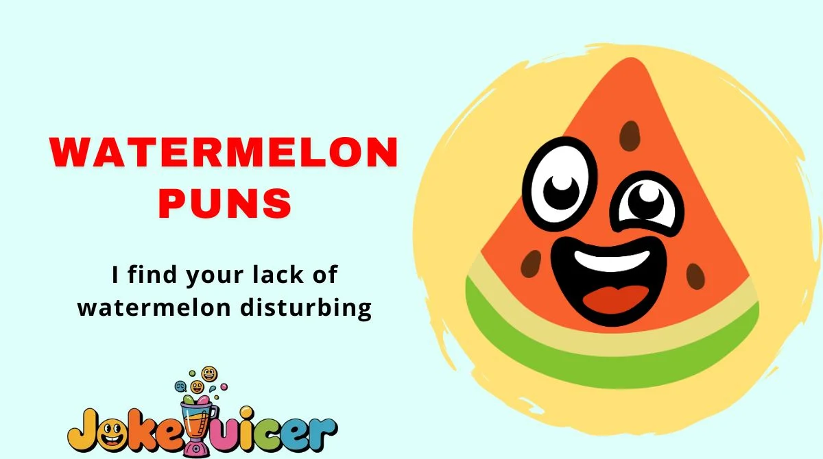 Watermelon Puns