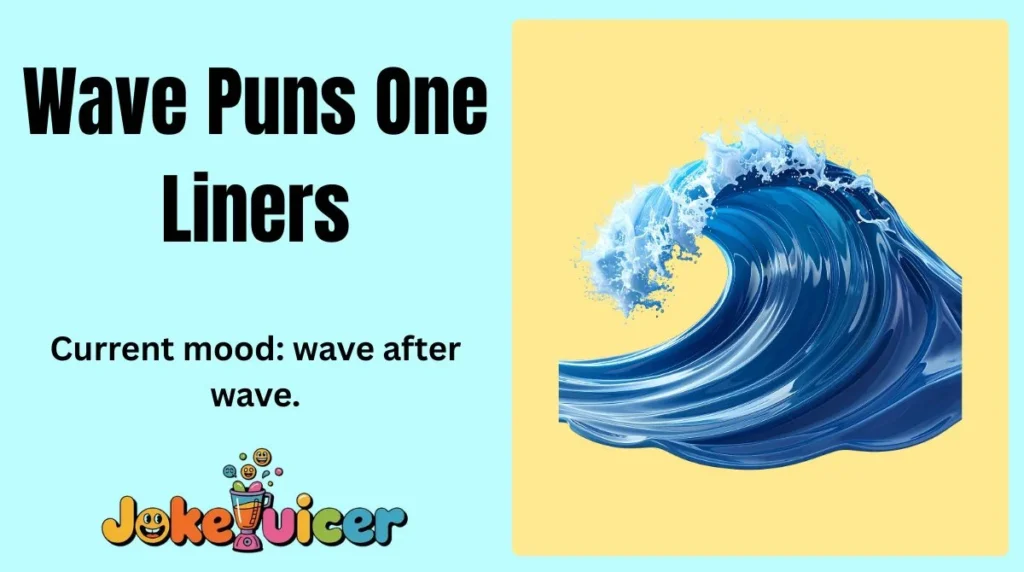 Wave Puns One Liners