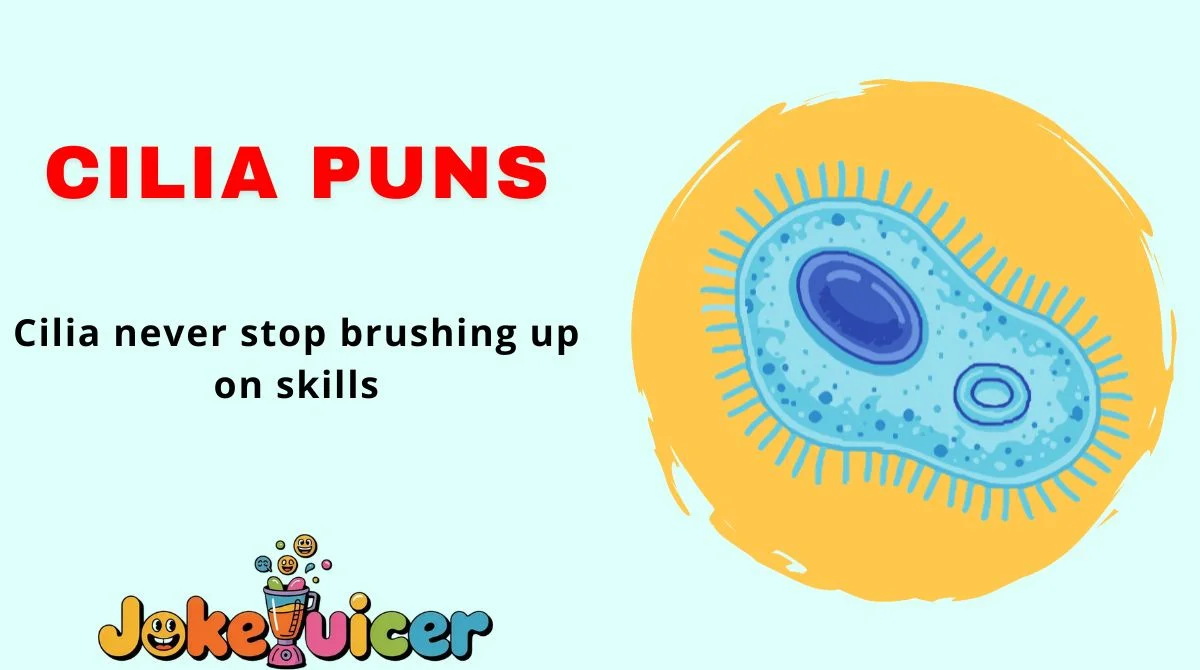 Cilia Puns