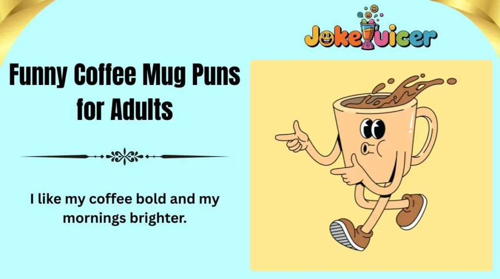 Funny Coffee Mug Puns for Adults