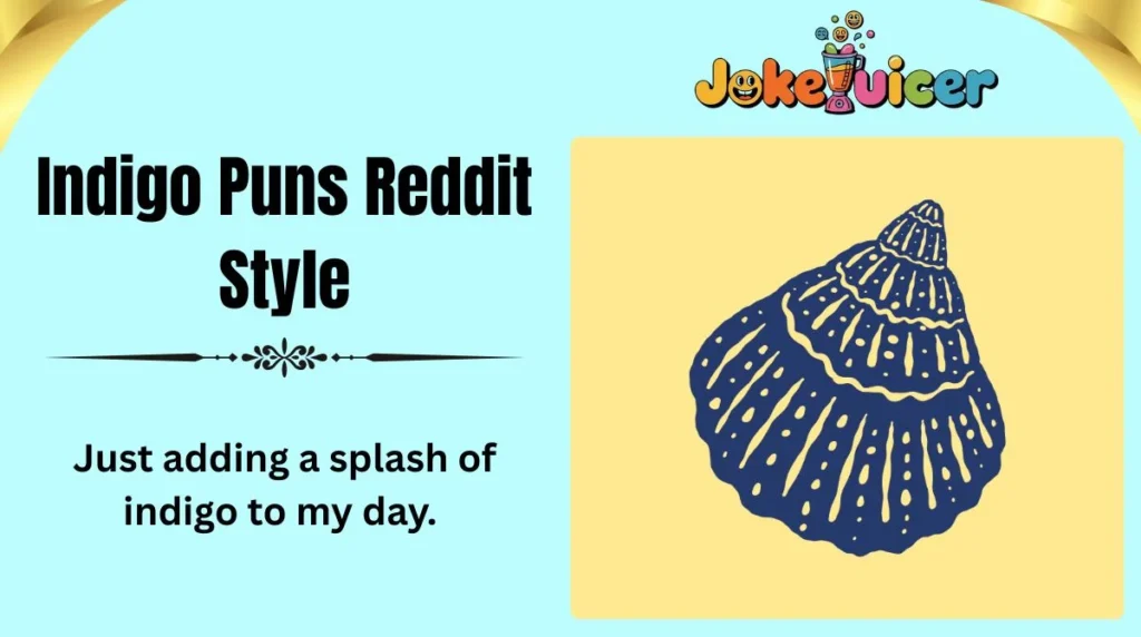 Indigo Puns Reddit Style