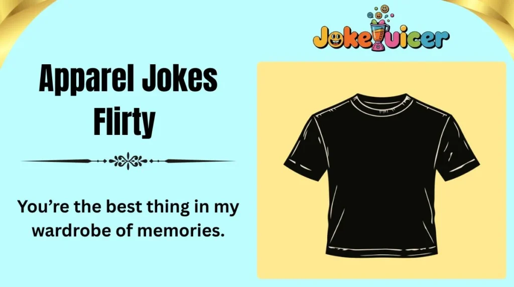 Apparel Jokes Flirty