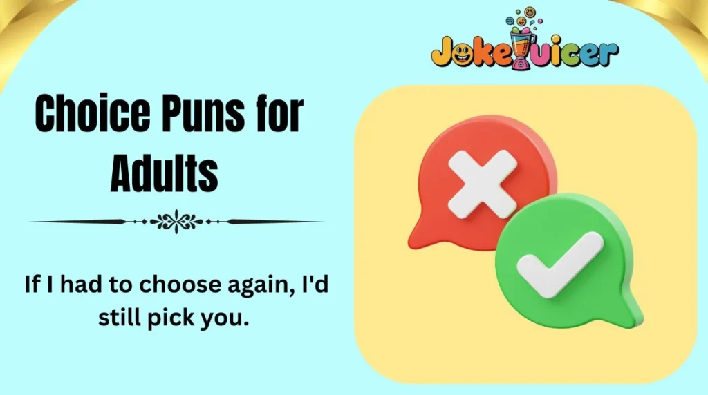 Choice Puns for Adults