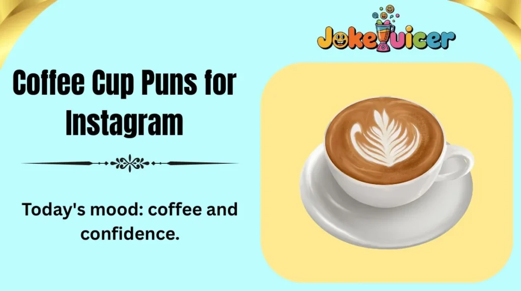 Coffee Cup Puns for Instagram