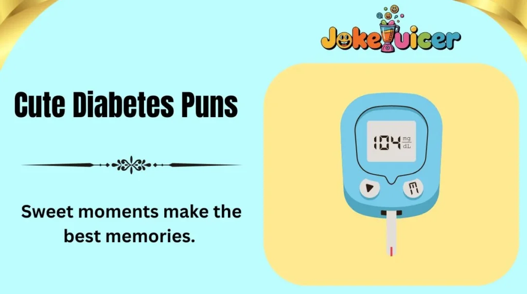 Cute Diabetes Puns