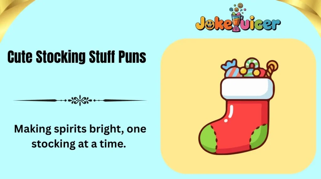 Cute Stocking Stuff Puns