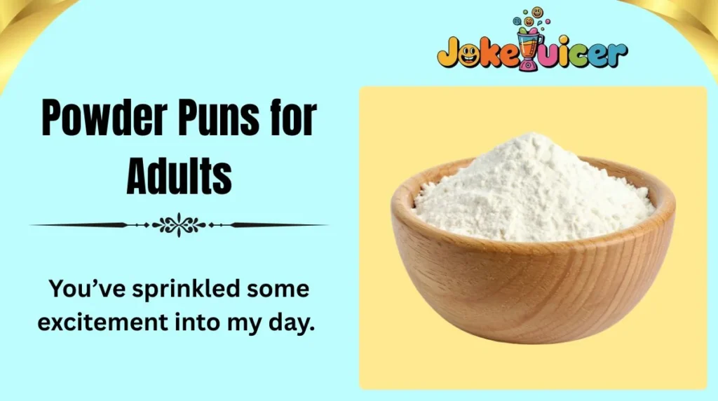 Powder Puns for Adults